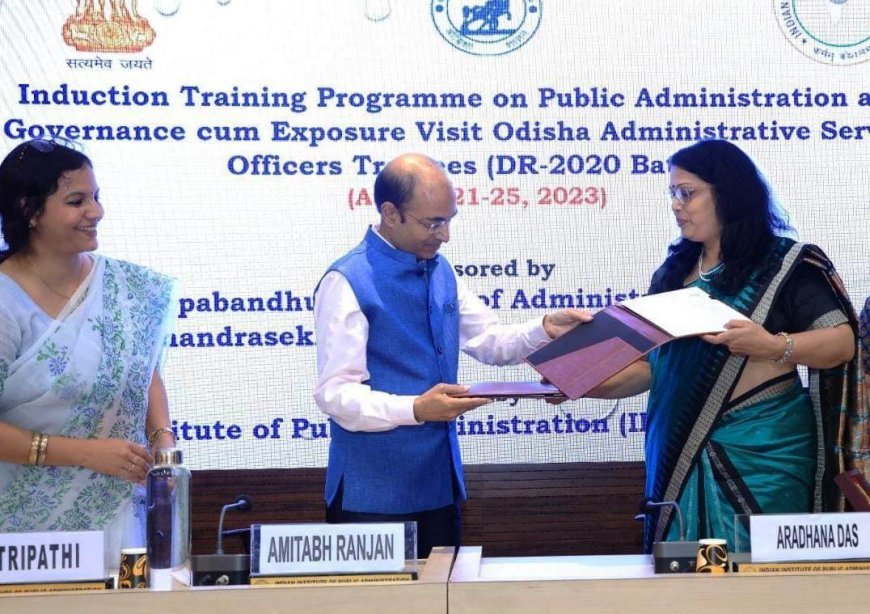 MoU signed between Indian Institute of Public Administration (IIPA) and Gopabandhu Academy of Administration (GAA) in Delhi
