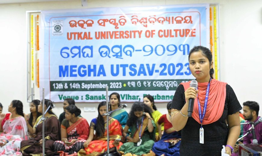 ଉତ୍କଳ ସଂସ୍କୃତି ବିଶ୍ୱବିଦ୍ୟାଳୟ ରେ ମେଘ ଉତ୍ସବ ୨୦୨୩ ଉଦଯାପିତ