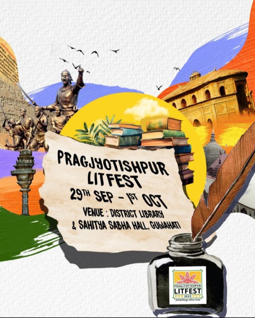 Propagating Pragjyotishpur with a literary festival