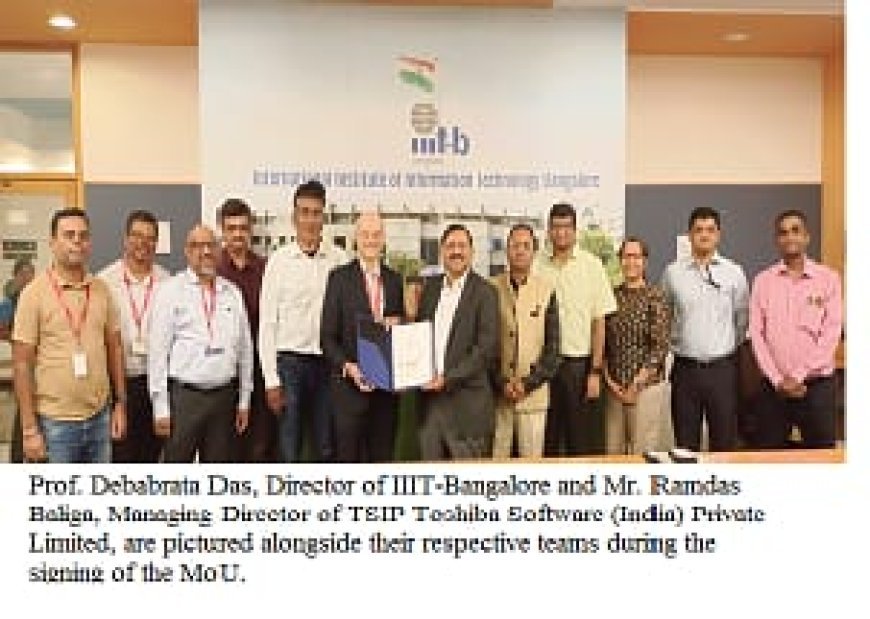IIIT-BANGALORE AND TOSHIBA SOFTWARE SIGN MOU FOR RESEARCH ON ZERO TOUCH SECURITY IN NETWORK FOR 5G AND BEYOND SYSTEMS