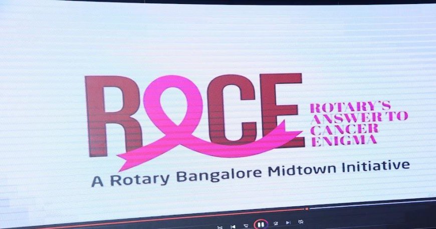ROTARY BANGALORE MIDTOWN LAUNCHES CANCER SCREENING PROJECT RACE