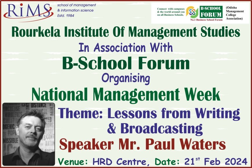 B-SCHOOL FORUM KNOWLEDGE CENTRE IN ASSOCIATION WITH ODISHA MANAGEMENT COLLEGE ASSOCIATION CELEBRATING 4TH NATIONAL MANAGEMENT WEEK