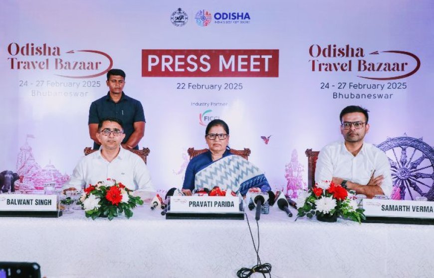 Sixth Odisha Travel Bazaar to accelerate tourism growth; to promote Odisha as leading tourism destination