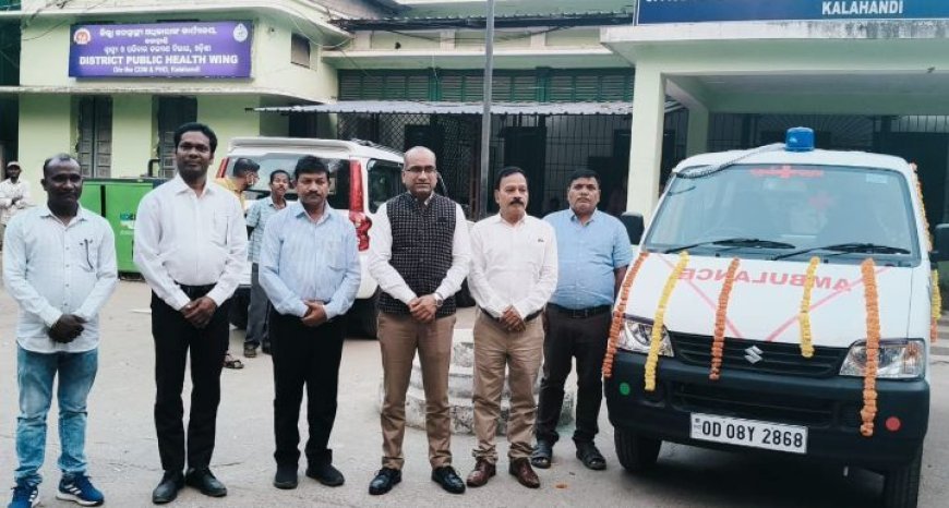 ଲାଞ୍ଜିଗଡ ଓ କେସିଙ୍ଗା ପାଇଁ ଦୁଇଟି ଆମ୍ବୁଲାନ୍ସ ଲୋକାର୍ପିତ