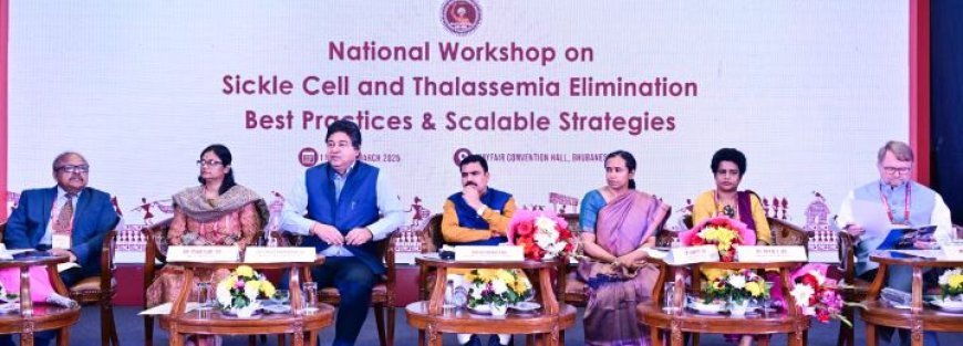 National Workshop on Sickle Cell & Thalassemia Elimination: Best Practices & Scalable Strategies