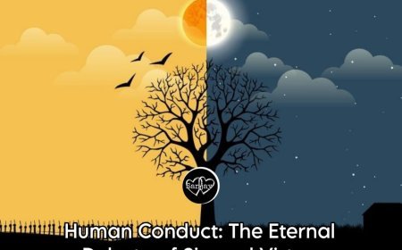Human Conduct: The Eternal Debate of Sin and Virtue