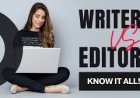 Writer vs Editor