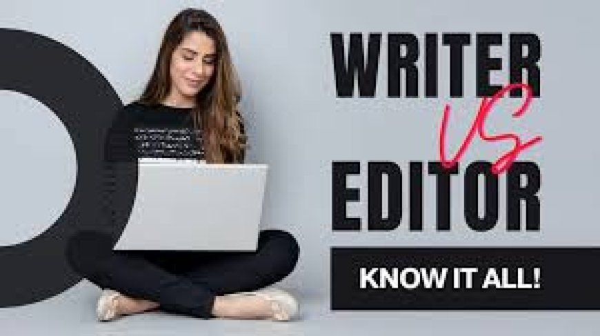 Writer vs Editor