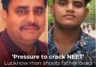 *The Deadly Toll of Unrealistic Expectations: Inferences from the Lucknow NEET Pressure Tragedy*
